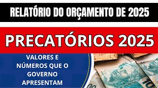 PRECATÓRIOS 2025 GOVERNO LANÇA RELATÓRIO DO ORÇAMENTO DE 2025SAIBA MAIS [upl. by Nylteak]