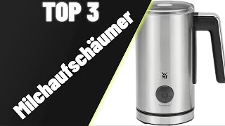 ▶ Milchaufschäumer ♦ Top 3 Milchaufschäumer 2024 [upl. by Hayse]