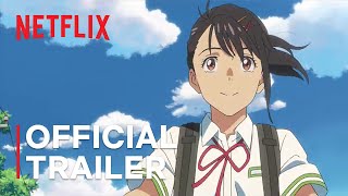 Suzume  Official Trailer 1  Netflix [upl. by Aliakim734]