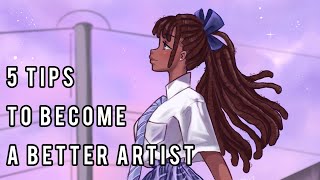 5 TIPS to Become a BETTER ARTIST RIGHT NOW 🧑‍🎨🎨 [upl. by Cathie674]