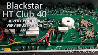 Blackstar HT Club 40  A Very Popular Very Frustrating Amp [upl. by Aivatco335]