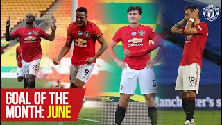 Junes Goal of the Month  Martial Ighalo Maguire amp Fernandes [upl. by Imuy211]