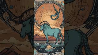 Capricorno Oroscopo dal 11 al 17 Novembre 2024 [upl. by Nicolella508]