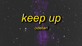 ODETARI  KEEP UP Lyrics [upl. by Bilac]