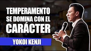 TEMPERAMENTO SE DOMINA CON EL CARÁCTER  YOKOI KENJI [upl. by Eikkin]