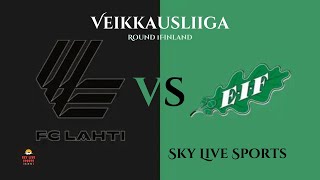 Veikkausliiga LIVE FC Lahti vs EIF  Free Football Match Coverage on Sky Live SportsVeikkausliiga [upl. by Artinak25]