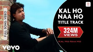 Kal Ho Naa Ho Full Video  Title TrackShah Rukh KhanSaif AliPreitySonu NigamKaran J [upl. by Neraa860]