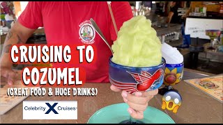 Cozumel Cruise Guide  HUGE Cocktails Food and HEAT  Celebrity Equinox Cruise Vlog [upl. by Aneelehs]