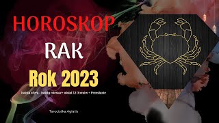 RAK  HOROSKOP NA ROK 2023 tarot [upl. by Arak]