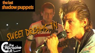 The Last Shadow Puppets  Sweet Dreams TN  SOKC 0096 KARAOKE [upl. by Shaughn883]