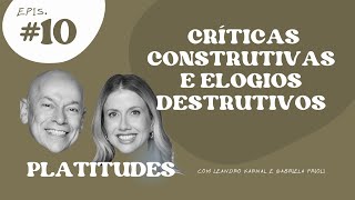 Crítica  Leandro Karnal e Gabriela Prioli  Platitudes 10 [upl. by Kohn310]