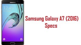 Samsung Galaxy A7 2016 Specs Features amp Price [upl. by Marola]