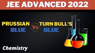 Prussian blue vs turnbulls blue  jee chemistry 2022  Class 11  class 12  Jee advanced [upl. by Aneelak878]