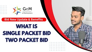 GeM Bid New Update  What is Single packet Bid  What is two packet Bid  Single packet Bid Benefits [upl. by Lerraj]