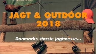 JAGT amp OUTDOOR 2018  Danmarks største jagtmesse [upl. by Adnilreb]