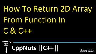 How To Return 2D Array From Function In C amp C [upl. by Idolla]