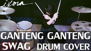 Ganteng Ganteng SWAG  GGS  Young Lex  Drum Cover  Ixora Wayan [upl. by Ltsyrk]