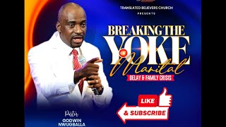 Breaking The Yoke of Marital Delay amp Family Crisis 1st Service  Pastor Godwin Nwugballa [upl. by Enylhsa]