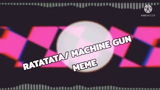 RatatataMachine gun meme background FREE TO USE WITH CREDIT [upl. by Syck]