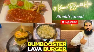 Bumbooster Lava burger 🍔  Food Vlog  Sheikh Junaid [upl. by Nnylkoorb33]