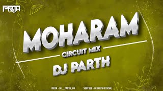 Moharam 2024  Circuit Mix  DJ PARTH  Kolhapuri Moharam [upl. by Althea]