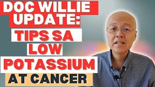 Health Update  Doc Willie Tips sa Low Potassium at Cancer Patients [upl. by Ellennad]