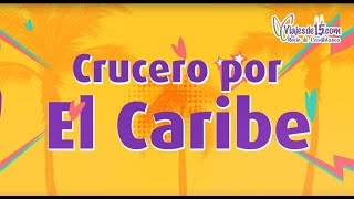 Nuevo Crucero para Quinceañeras por el Caribe con Viajesde15com by Rocio de Castiblanco [upl. by Roberta531]