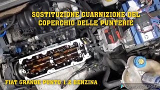 SOSTITUZIONE GUARNIZIONE DEL COPERCHIO DELLE PUNTERIE🚘auto manutenzione riparazione fiat [upl. by Yurt]