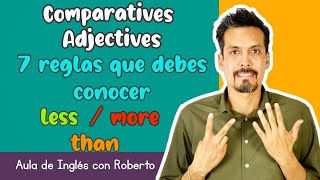 7 reglas de los ADJETIVOS COMPARATIVOS less  more  than [upl. by Oralee55]