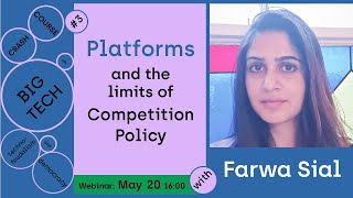 Platforms and the limits of Competition Policy — with Farwa Sial [upl. by Suravat]