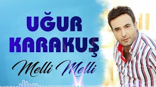 Uğur Karakuş  Melli Melli [upl. by Alam]