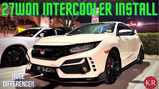 HUGE Cooling Difference 27WON Intercooler Install Into Honda Civic Type R [upl. by Ttimme701]