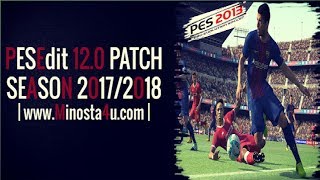 PES 2013 PATCH PES 2018  PESEdit 120 PATCH 20172018  Download  PCHD [upl. by Aicad]