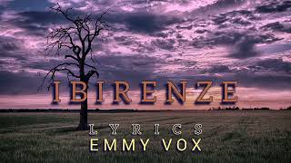 EMMY Vox  Ibirenze lyrics [upl. by Yeslrahc687]