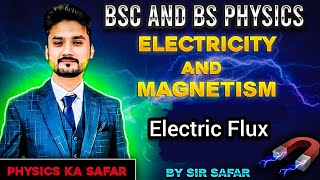 Electric flux  Electricity and magnetism  Lecture 1  Bsc and BS physics  physics ka safar [upl. by Retha]