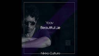 Yoav  Beautiful Lie Nikko Culture RmX [upl. by Diarmit215]