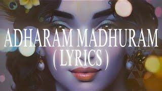 Swasti Mehul  Adharam Madhuram  lyrics [upl. by Bailie]