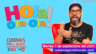 Alex Otaola en Hola OtaOla en vivo por YouTube Live martes 7 de septiembre del 2021 [upl. by Miharba]