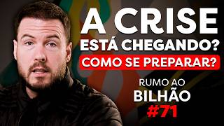 A CRISE ESTÁ CHEGANDO  RUMO AO BILHÃO 71 [upl. by Pelaga]