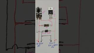 Diagram of INPUT 60Volt DCOutput 0v to 60volt DCvariable power supply electronic shortsfeed [upl. by Davide248]