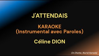 JATTENDAIS Karaoke CELINE DION HQ [upl. by Publus]