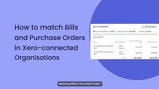 How to match Bills and Purchase Orders in Xeroconnected Organisations [upl. by Arerrac]