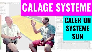 ► Calage Système  Caler un Système Son avec Benoît Dagnelie [upl. by Eilyah790]