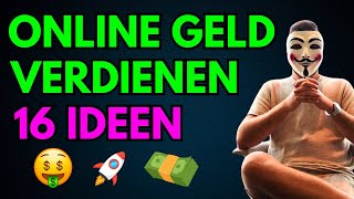 ONLINE GELD VERDIENEN 2024 16 IDEEN🤑💰🚀 [upl. by Xanthe]