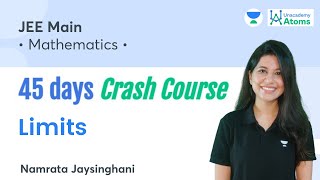 Limits  45 Days Crash Course  Unacademy Atoms  Namrata Jaysinghani [upl. by Haye]