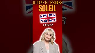 Soleil  Louane ft P3GASE  Cover English translation  Traduction anglaise [upl. by Chee903]