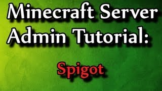 Minecraft Admin HowTo Spigot [upl. by Elo913]