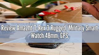 Review Amazfit TRex 3 RuggedMilitary Smart Watch 48mm GPS with Privacy Offline Maps Long Batt [upl. by Eberly282]