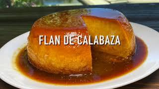 Flan de Calabaza  Cocina Con Fujita [upl. by Anibor]