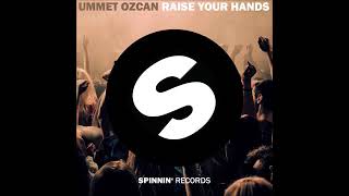 UMMET OZCAN  RAİSE YOUR HANDS Radio Edit [upl. by Ahsino]